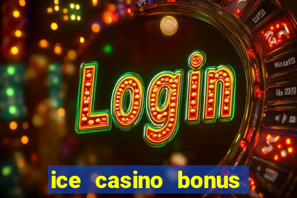 ice casino bonus 25 euro