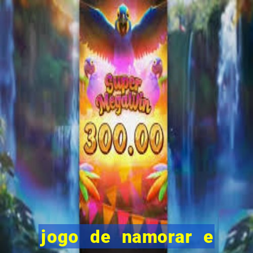 jogo de namorar e fazer filho