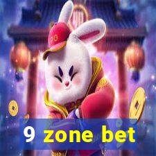 9 zone bet