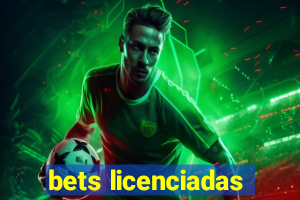 bets licenciadas