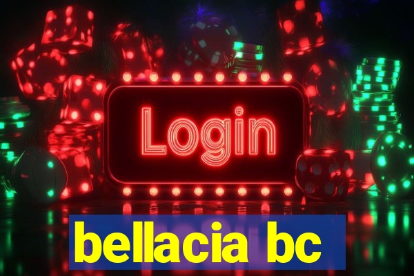 bellacia bc