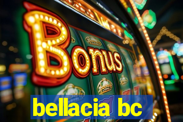 bellacia bc