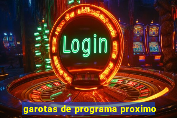 garotas de programa proximo