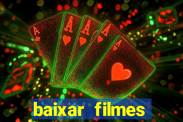 baixar filmes torrents dublados