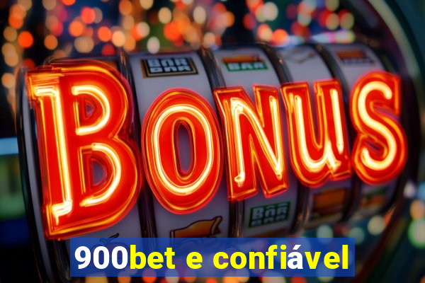 900bet e confiável