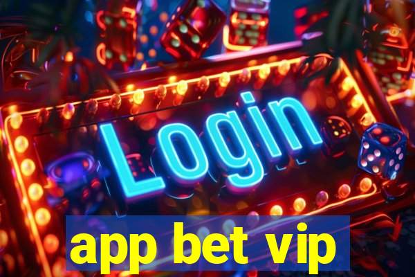 app bet vip