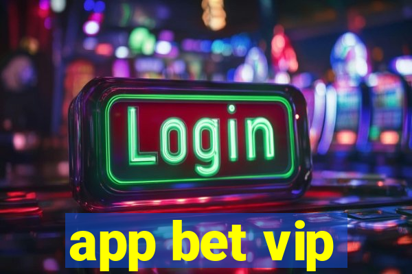 app bet vip