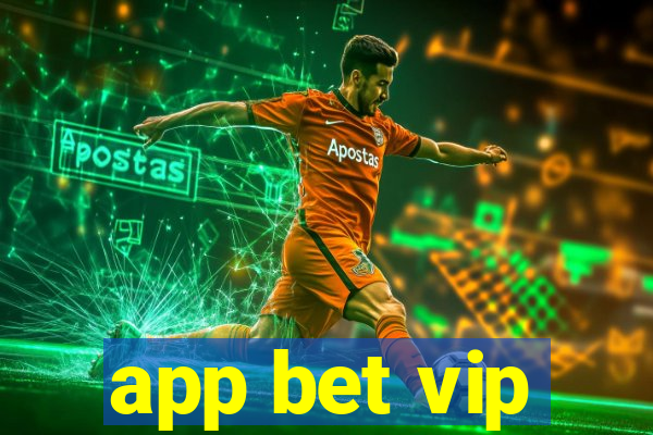 app bet vip