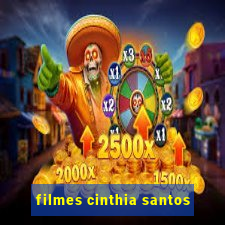 filmes cinthia santos