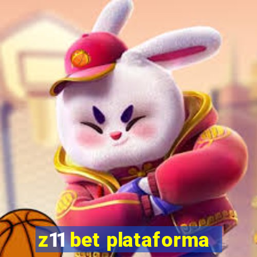 z11 bet plataforma