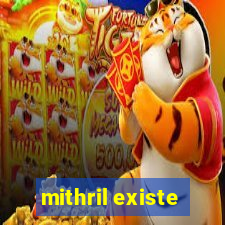 mithril existe