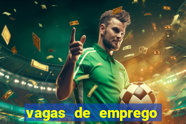 vagas de emprego brumado bahia