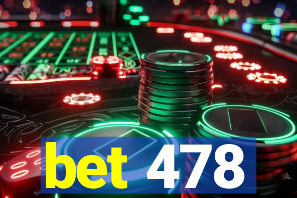 bet 478