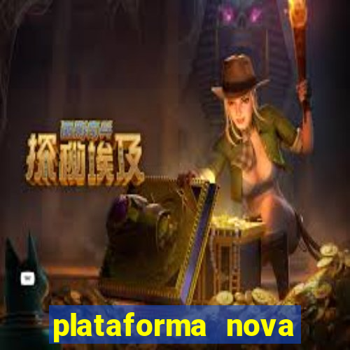 plataforma nova lançada hoje de 10 reais