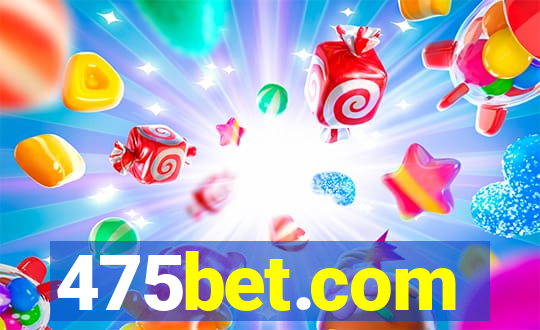 475bet.com