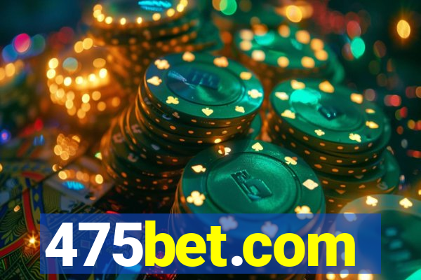 475bet.com