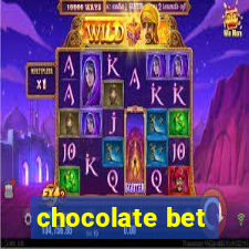 chocolate bet