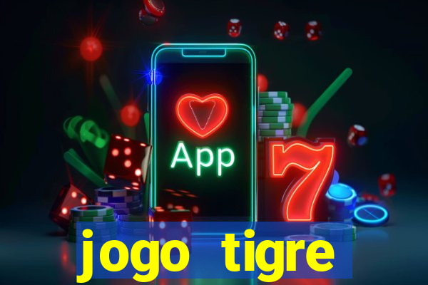 jogo tigre plataforma nova