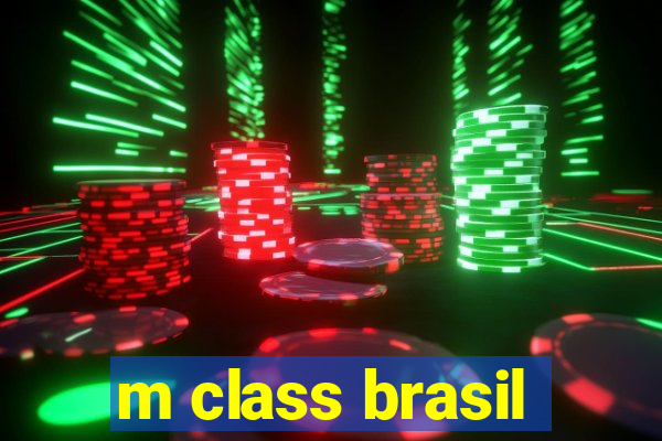 m class brasil