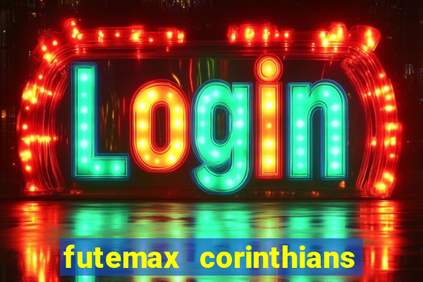 futemax corinthians e flamengo hoje