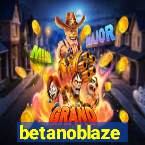 betanoblaze