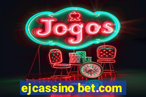 ejcassino bet.com