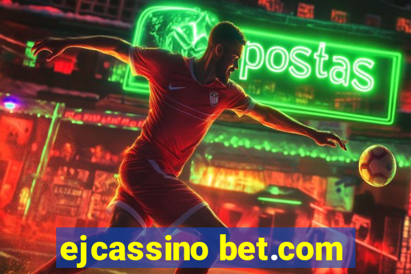 ejcassino bet.com