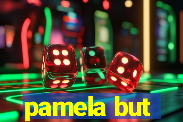 pamela but