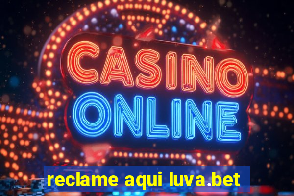 reclame aqui luva.bet