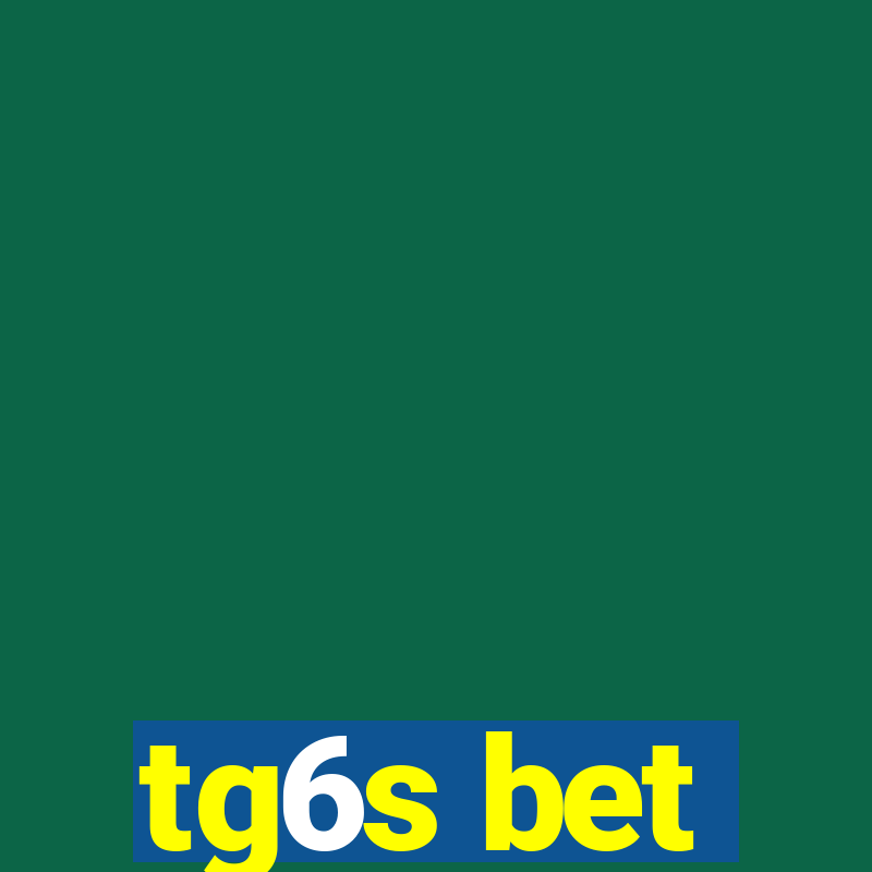 tg6s bet