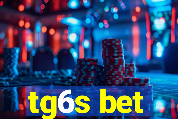 tg6s bet