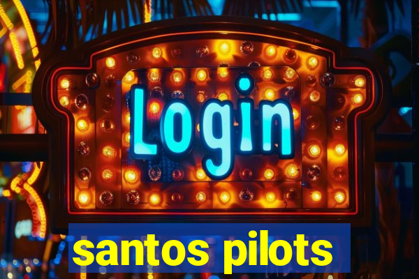 santos pilots