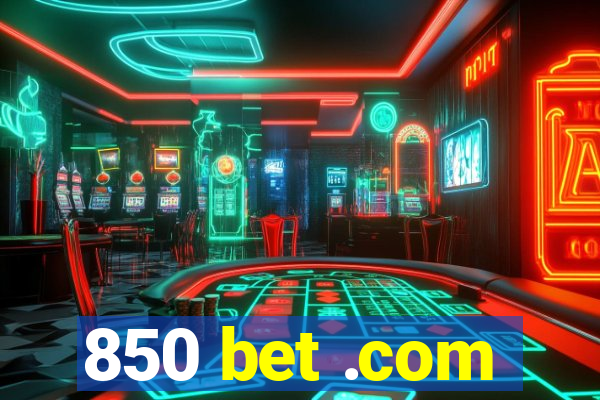 850 bet .com