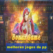 melhores jogos da pp