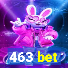 463 bet