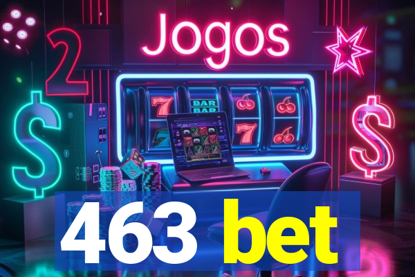 463 bet