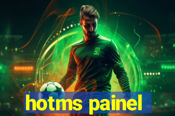 hotms painel