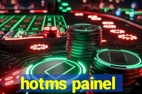 hotms painel