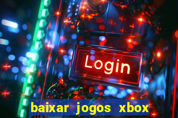 baixar jogos xbox 360 iso usando utorrent