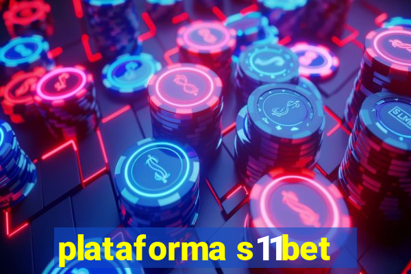 plataforma s11bet