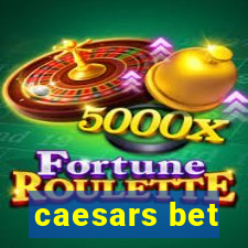 caesars bet