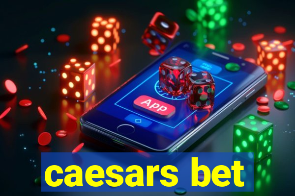 caesars bet