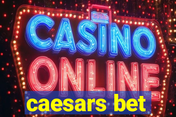 caesars bet