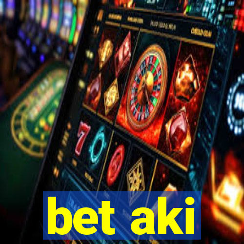 bet aki