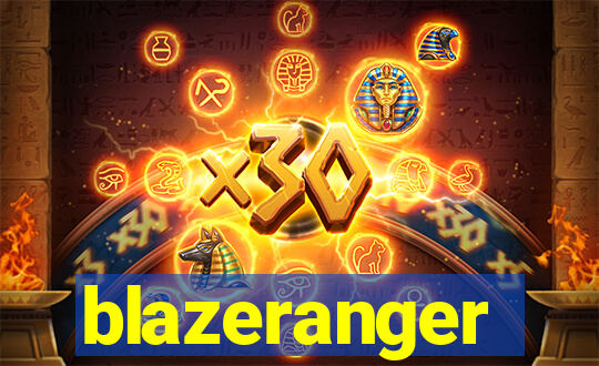 blazeranger