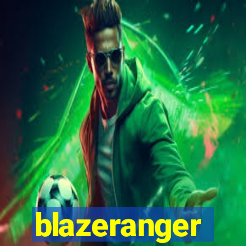 blazeranger