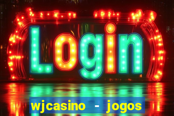 wjcasino - jogos slots premium