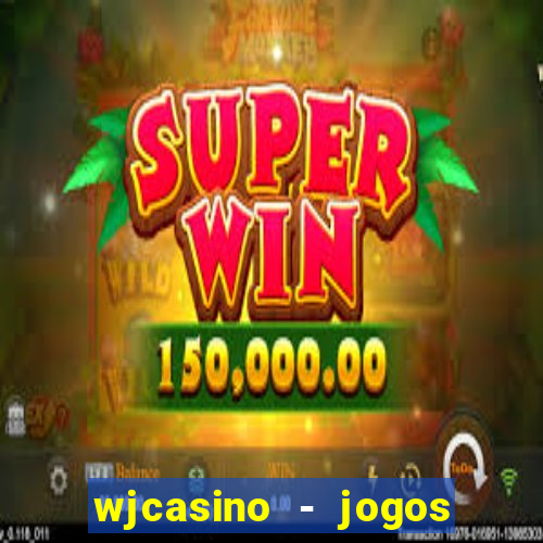 wjcasino - jogos slots premium