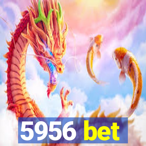 5956 bet