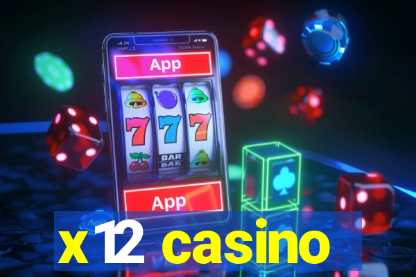 x12 casino